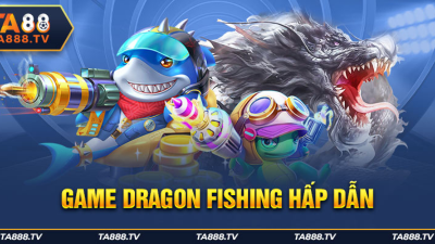 Five Dragons Fishing - Môn bắn cá hấp dẫn thu hút người chơi